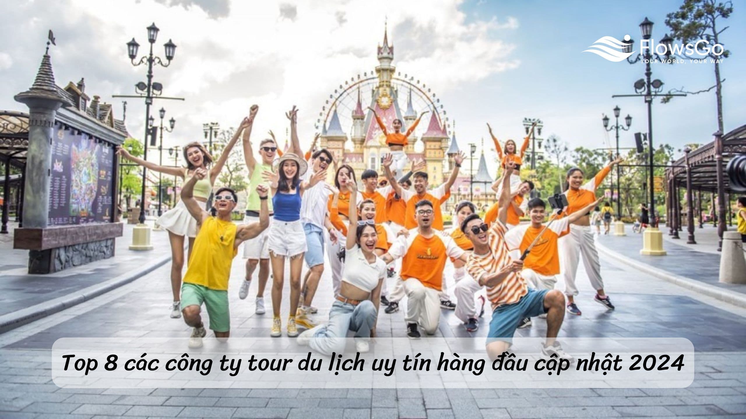 Top 8 các công ty tour du lịch uy tín hàng đầu tại Việt Nam