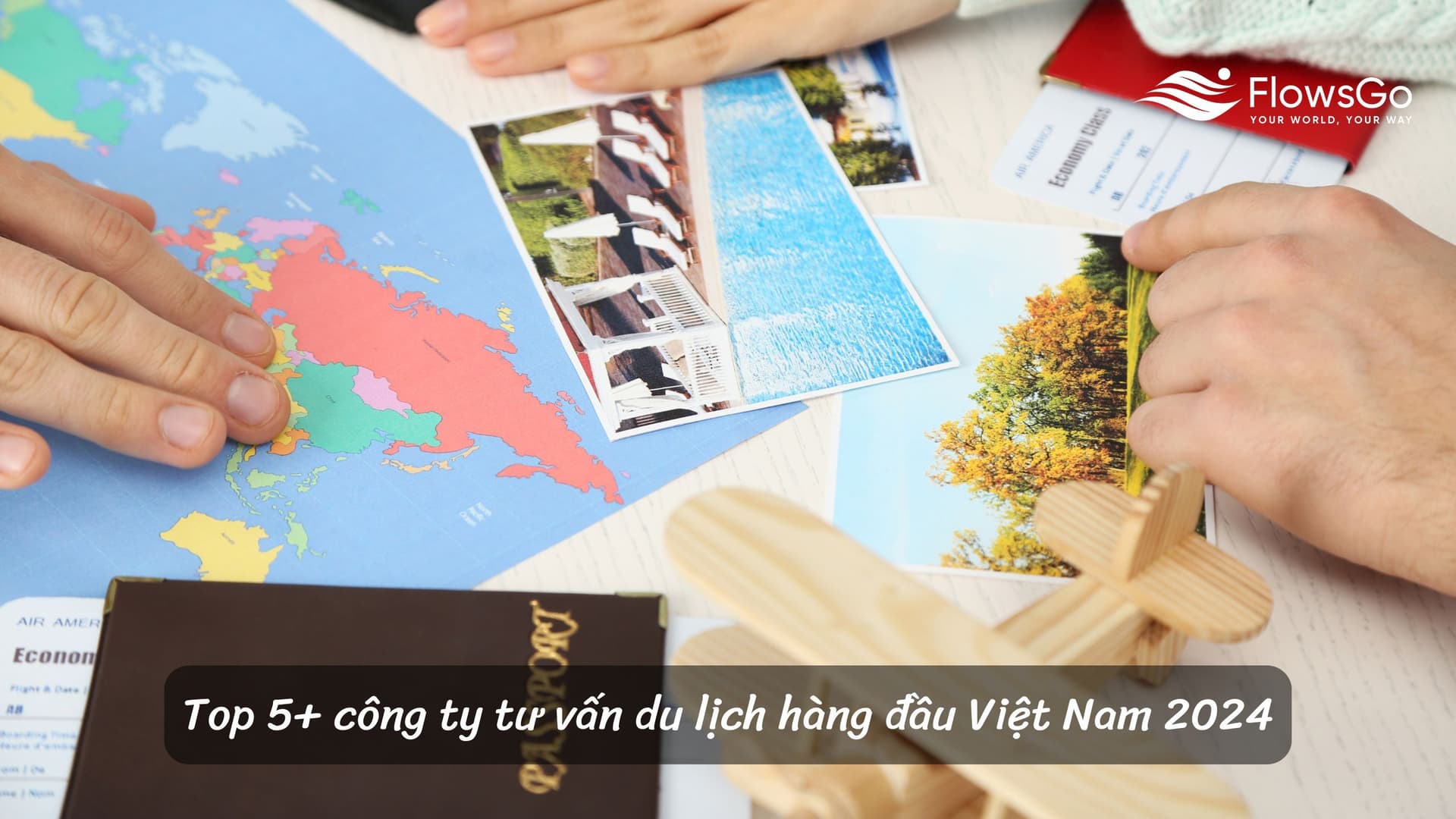 Top 5+ công ty tư vấn du lịch hàng đầu Việt Nam 2024