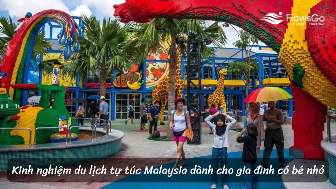 Kinh nghiệm du lịch tự túc Malaysia dành cho gia đình có bé nhỏ