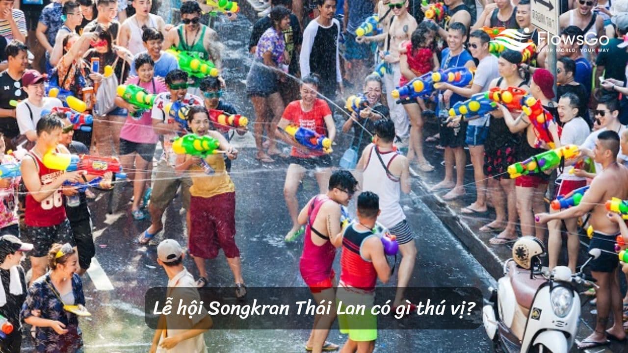Lễ hội Songkran Thái Lan có gì thú vị?