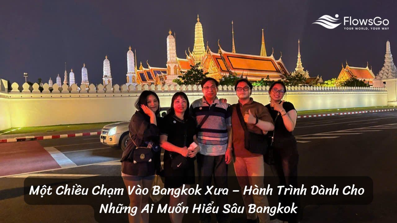 Một Chiều Chạm Vào Bangkok Xưa – Hành Trình Dành Cho Những Ai Muốn Hiểu Sâu Bangkok